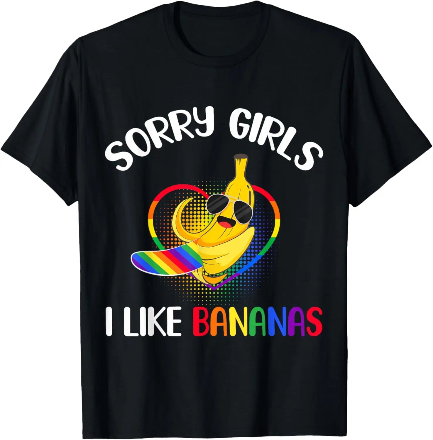 Fun Rainbow LGBT Sorry Girls I Like Bananas T-SHIRTS Men GAY LGBTQ Pride Month Tshirts Male Tops